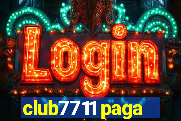 club7711 paga